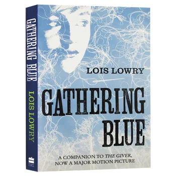 Gathering Blue The Giver Quartet 2 Лоис Лоури, английский для подростков в книгах, литературные романы 9780007597260