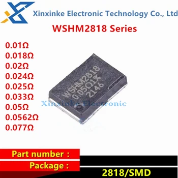 WSHM2818R 0,01 Ом ~ 0,08 Ом 75 ppm 7 Вт 6 Вт 1% 2818 Токоизмерительных резисторов SMD .01 ом 7 ватт 0,02 R 0,024R 0,077R 0,07 R 0,056 R 0,033 ом